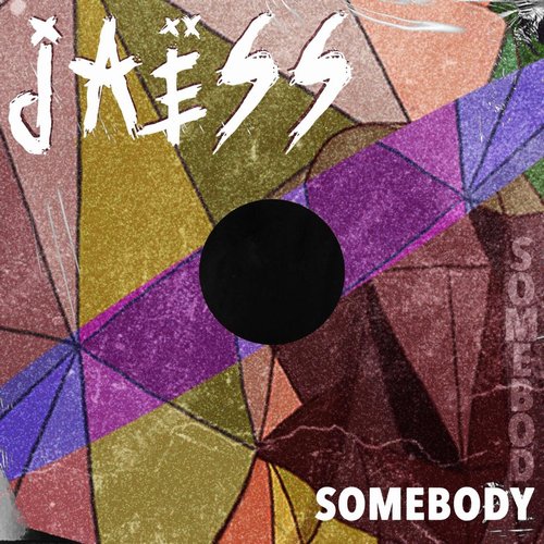 Jaess - Somebody [196779953460]